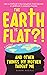 The Earth Is Flat?! And Other Things My Mother Taught Me by Susan Huckle