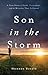 Son in the Storm: A True Story of Faith, Transplant, and the Miracles That Followed