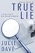 True Lie: Ninety Days. No F...