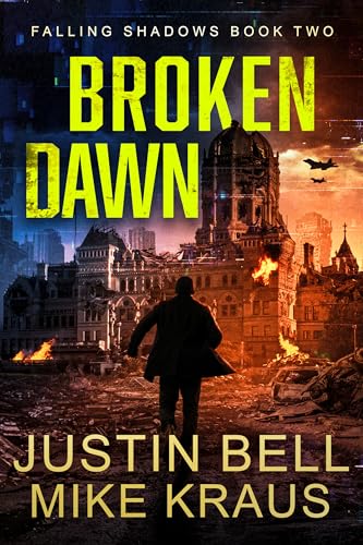 Broken Dawn: Falling Shadows Book 2: (A Post-Apoc Thriller)