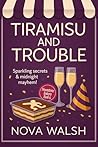 Tiramisu and Trouble