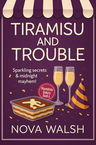 Tiramisu and Trouble (Moonstone Bakery #6)