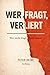 WER FRAGT, VERLIERT: wer ni...