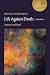 Life Against Death, Volume 1 by Rabbi Irving (Yitz) Greenberg