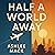 Half a World Away