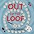 Out of the Loop