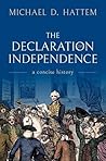 The Declaration of Independence: A Concise History
