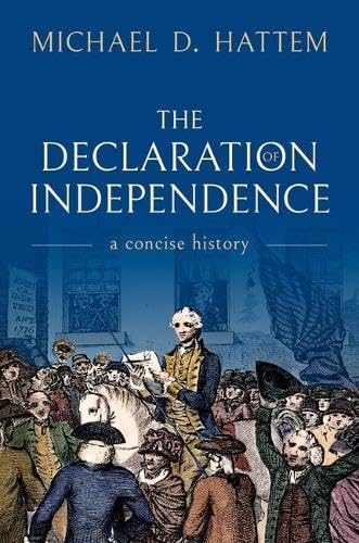 The Declaration of Independence: A Concise History