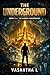 The Underground: Book 3 of The Hidden Ascendancy