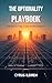 The Optionality Playbook: Build Choices Today, Create Freedom Tomorrow
