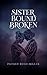 Sister Bounds Broken