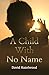 A Child With No Name