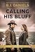 Calling His Bluff by B.J. Daniels
