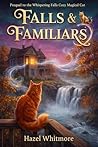 Falls & Familiars...