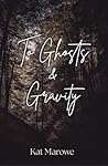 To Ghosts & Gravity