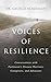 Voices of Resilience: Conve...