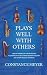Plays Well with Others by Constance Meyer