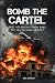 Bomb The Cartel