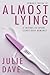 Almost Lying by Julie Dave