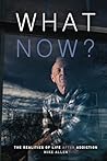 What Now?: The Re...