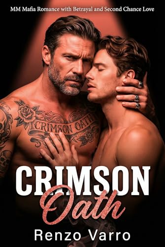 Crimson Oath: MM Mafia Romance with Betrayal and Second Chance Love (Kindle Edition)