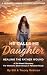 He Calls Me Daughter: Offic...
