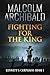 Fighting for the King by Malcolm Archibald