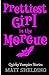Prettiest Girl in the Morgue by Matt Shelding
