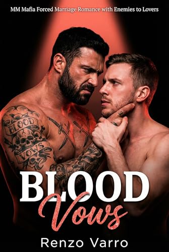 Blood Vows: MM Mafia Forced Marriage Romance with Enemies to Lovers (Kindle Edition)