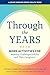 Through the Years: More Activities for Memory-Challenged Adults and Their Caregivers (A Johns Hopkins Press Health Book)