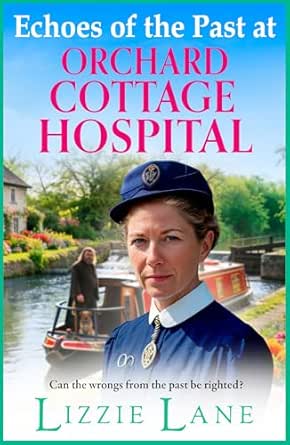 Echoes of the Past at Orchard Cottage Hospital (Orchard Cottage Hospital #4)
