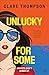 Unlucky for Some by Clare Thompson
