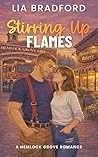 Stirring Up Flames by Lia Bradford