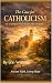 The Case for Catholicism in...