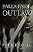 Falls Ende: Outlaw: In a Me...