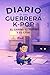 Diario de una Guerrera K-Po...