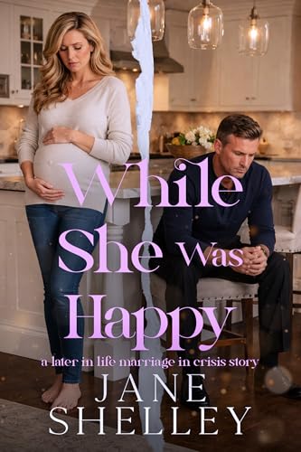 While She Was Happy: Later in Life Marriage in Crisis Romance (Marriage in the After Series)