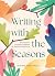 Writing with the Seasons: 5...