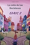 La calle de las decisiones: Edric 2 (Spanish Edition)