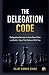 The Delegation Code: Delega...