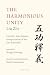 The Harmonious Unity: Liu Zhi’s Sino-Islamic Interpretation of the Five-Fold Path (Mandarin Chinese Edition)