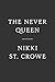 The Never Queen (Vicious Lost Boys, 5) by Nikki St. Crowe