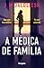 A Médica de Família