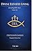Divine Elevated Living Journaling Bible Study – Volume One: A Daily Devotional for Sanctification Through the Word of God