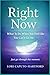 Right Now: What To Do When ...