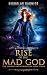 Rise of the Mad God