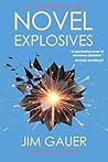 Novel Explosives: 10th Anniversary Edition