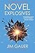 Novel Explosives: 10th Anniversary Edition