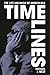 Time Lines: The Life and Mu...