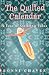 The Quilted Calendar: A Yea...